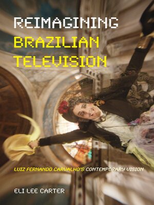 cover image of Reimagining Brazilian Television